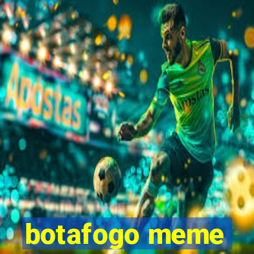 botafogo meme